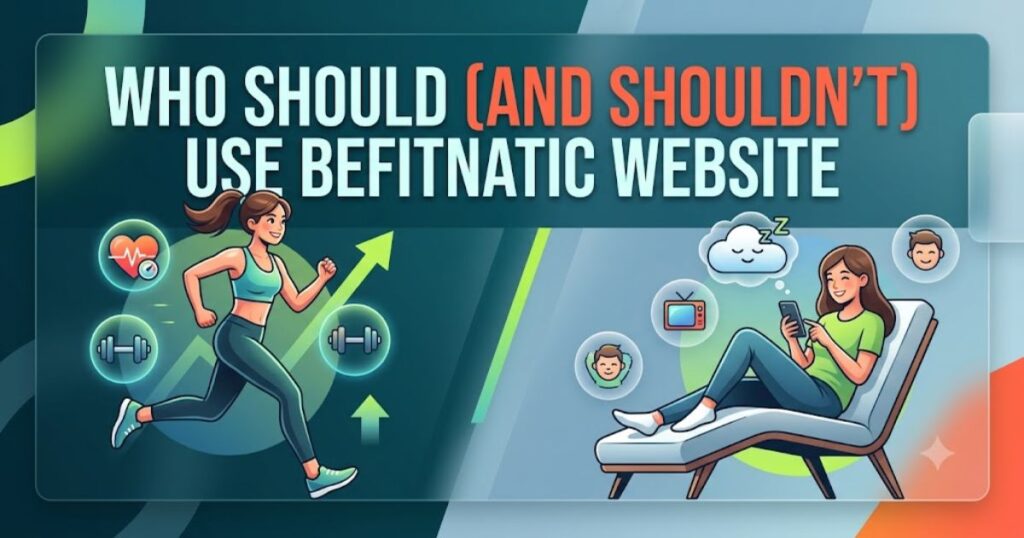 Who Should (and Shouldn't) Use Befitnatic Website