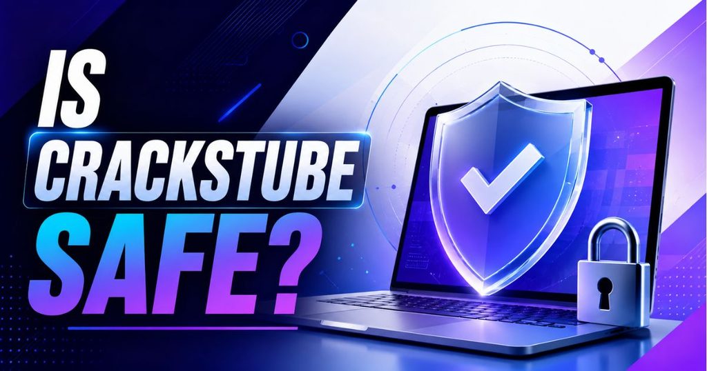 Is Crackstube Safe?