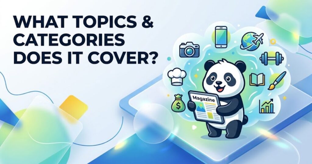 What Topics and Categories Does It Cover?